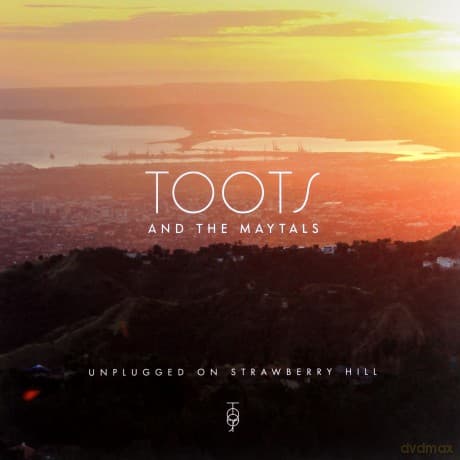 Toots & The Maytals: Unplugged On