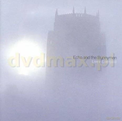 Echo And The Bunnymen: Live In Liverpool