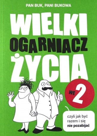 Wielki ogarniacz życia we dwoje - Pani Bukowa, Pan Buk