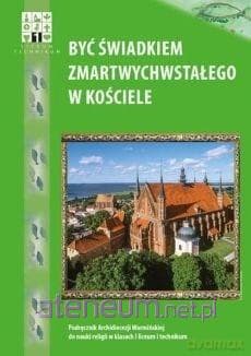 Katechizm LO 1 Być świadkiem zmartwychwstałego w Kościele podręcznik