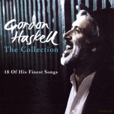 Gordon Haskell: The Collection - 18 Of His Finest Songs