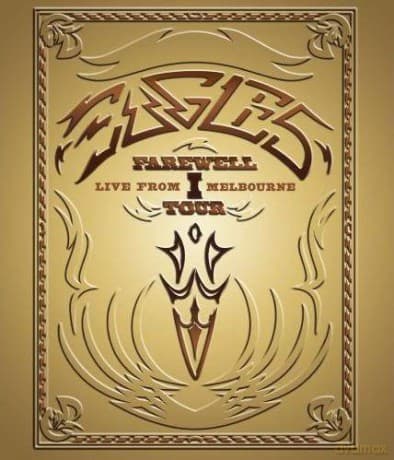 Eagles: Farewell 1 Tour Live From Melbourne