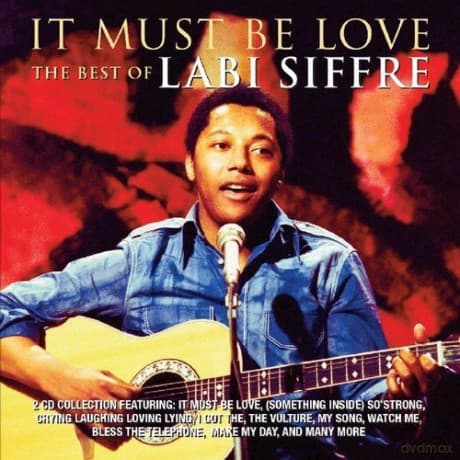 Labi Siffre: It Must Be Love - The Best Of Labi Siffre