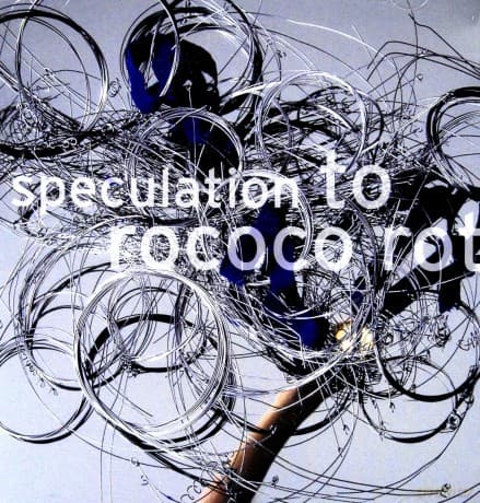 To Rococo Rot: Speculation