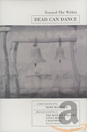 Dead Can Dance: Toward The Within