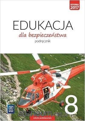Edukacja dla bezpieczeństwa Szkoła podstawowa 8 Podręcznik