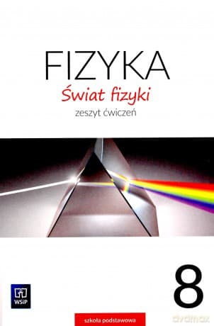 Fizyka Szkoła podstawowa 8 Świat fizyki ćwiczenie