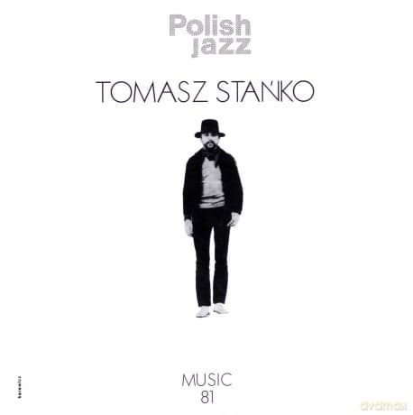 Tomasz Stańko: Music 81 (Polish Jazz vol. 69)