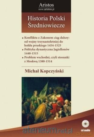 Historia Polski: Średniowiecze (Tom 24) - Michał Kopczyński