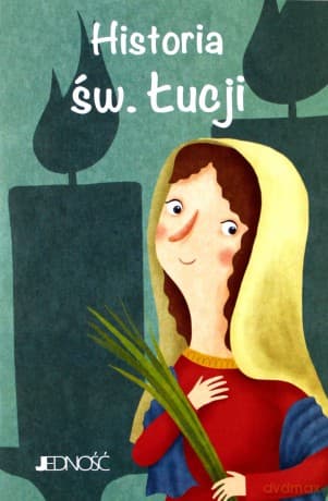 Wielcy przyjaciele Jezusa. Historia św. Łucji - Francesca Fabris