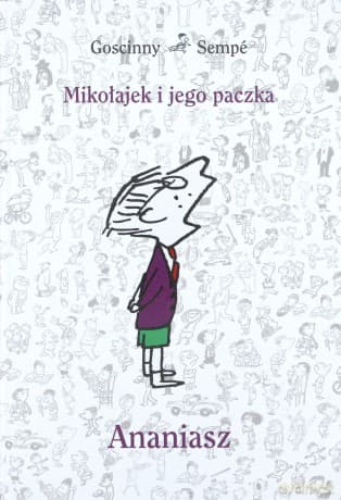 Ananiasz Mikołajek i Jego Paczka - Rene Goscinny, Jean-Jacques Sempe