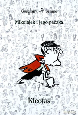 Kleofas Mikołajek i Jego Paczka - Rene Goscinny, Jean-Jacques Sempe