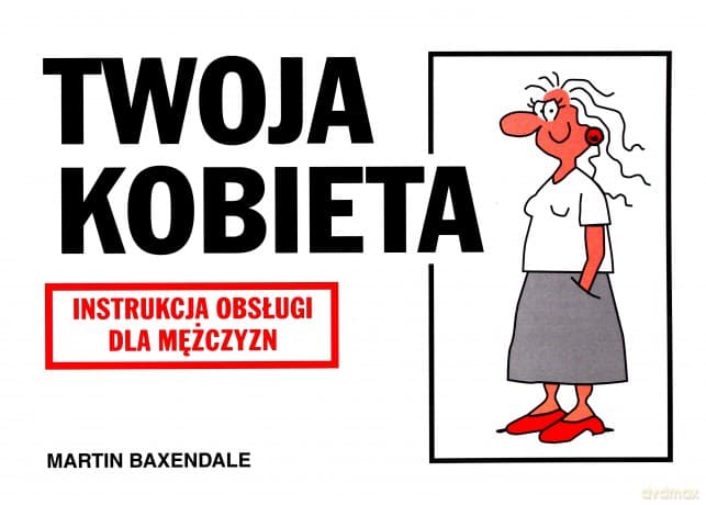 Instrukcja obsługi - Twoja Kobieta - Martin Baxendale