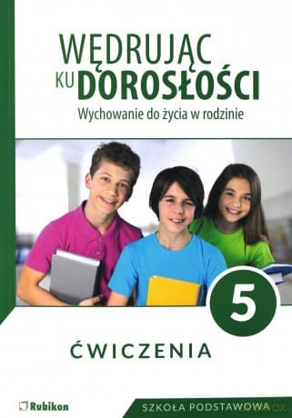 Wędrując ku dorosłości Szkoła podstawowa 5 ćwiczenie NPP 2018
