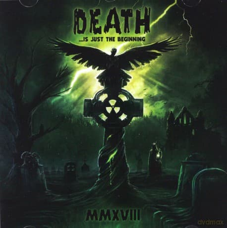 Death… Is Just The Beginning MXVIII