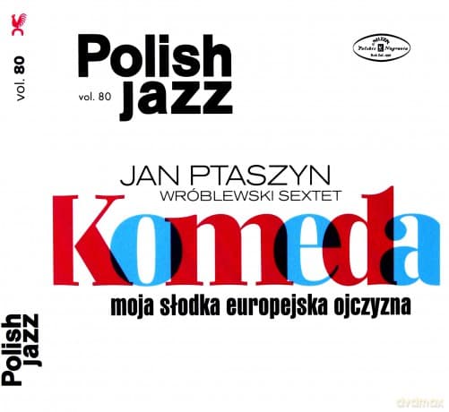 Jan Ptaszyn Wróblewski Sextet: Moja Slodka Europejska Ojczyzna (Polish Jazz vol. 80)