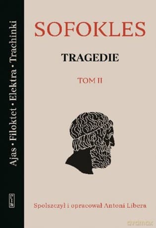 Ajas filoklet elektra trachinki. Tragedie (Tom 2) - Sofokles