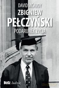 Zbigniew Pełczyński. Podarunek życia - David McAvoy