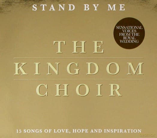 The Kingdom Choir: Stand By Me