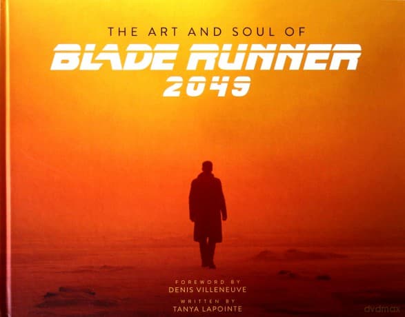 The Art and Soul of Blade Runner 2049