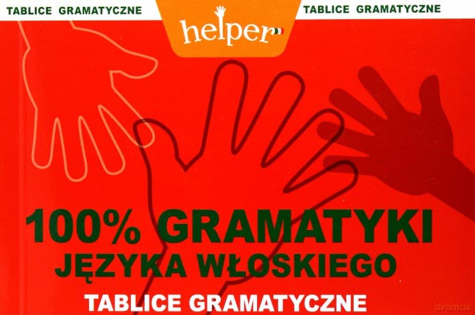 100% Gramatyki języka włoskiego Tablice - Anna Gogolin