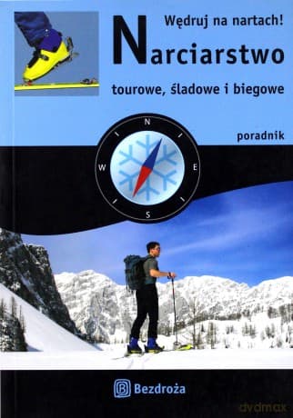 Narciarstwo tourowe, śladowe i biegowe - Maciej Żemojtel