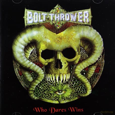 Bolt Thrower: Who Dares Wins