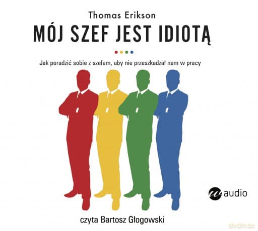 Mój Szef Jest Idiotą - Thomas Erikson