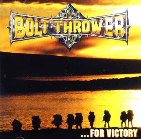 Bolt Thrower: For Victory