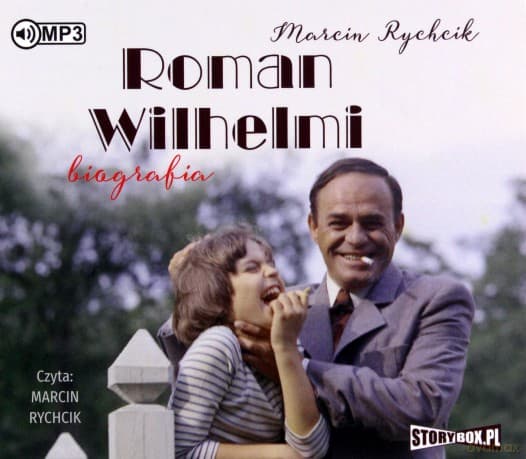Roman Wilhelmi. Biografia - Marcin Rychcik