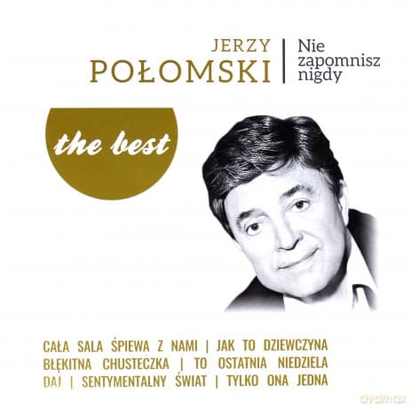 Jerzy Połomski: The best - Nie zapomnisz nigdy