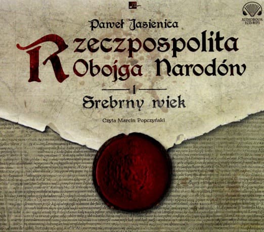 Rzeczpospolita obojga narodów. Srebrny wiek - Paweł Jasienica