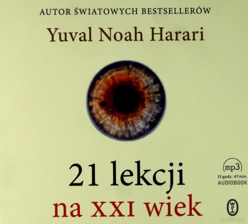 21 lekcji na XXI wiek - Yuval Noah Harari