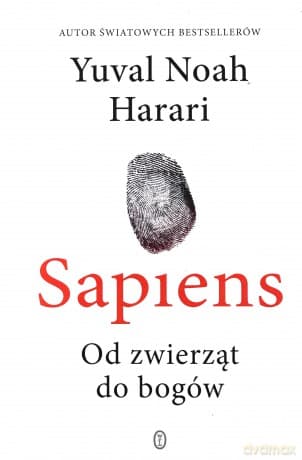 Sapiens. Od zwierząt do bogów - Yuval Noah Harari