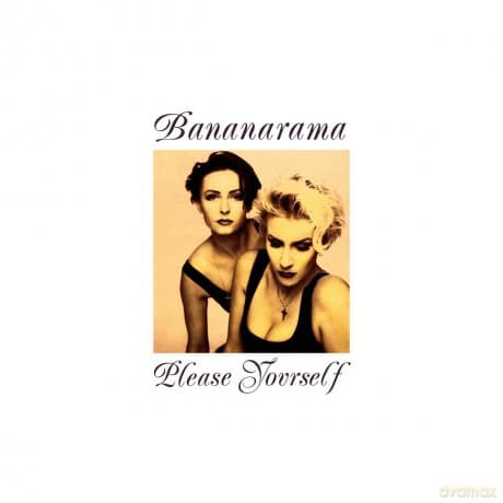 Bananarama: Please Yourself