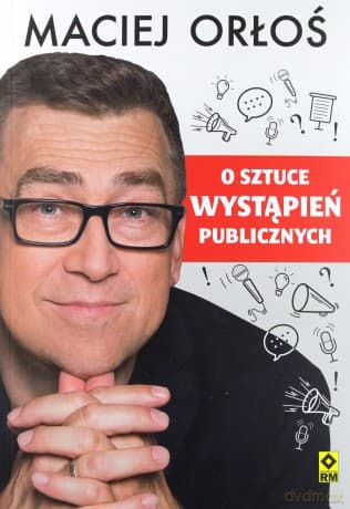 O sztuce wystąpień publicznych - Maciej Orłoś