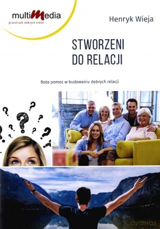 Stworzeni do relacji - Henryk Wieja