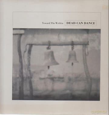 Dead Can Dance: Toward The Within