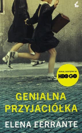 Genialna przyjaciółka. Cykl neapolitański (Tom 1) - Elena Ferrante