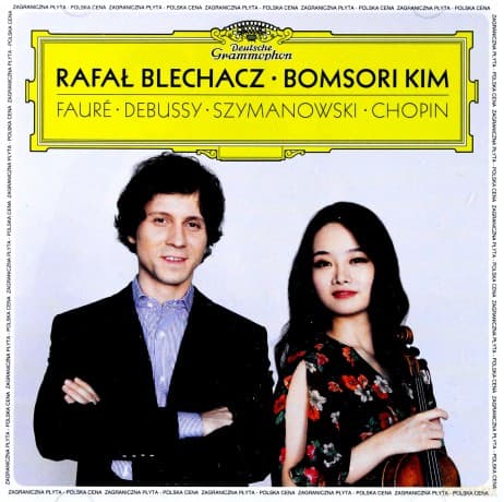 Rafał Blechacz & Bomsori Kim: Faure, Debussy, Szymanowski, Chopin (PL)