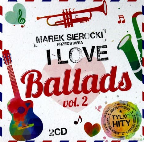 Marek Sierocki Przedstawia: I Love Ballads vol. 2