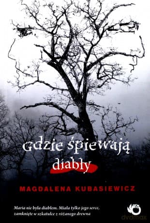 Gdzie śpiewają diabły - Magdalena Kubasiewicz