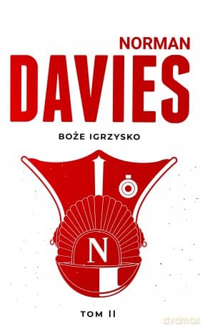 Boże Igrzysko (Tom 2) Od roku 1795 - Norman Davies