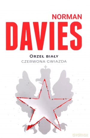 Orzeł biały, czerwona gwiazda - Norman Davies