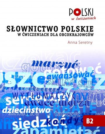 Słownictwo polskie w ćwiczeniach dla obcokrajowców - Anna Seretny