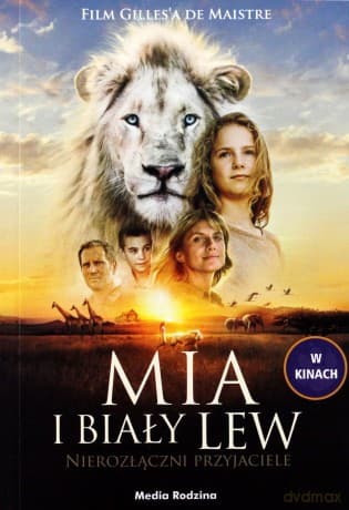 Mia i biały lew. Nierozłączni przyjaciele - Prune de Maistre