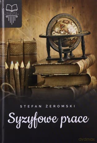 Syzyfowe prace - Stefan Żeromski