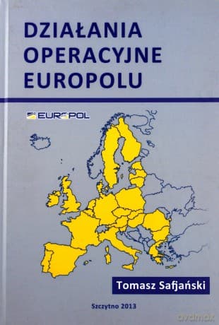 Działania operacyjne Europolu - T. Safjański