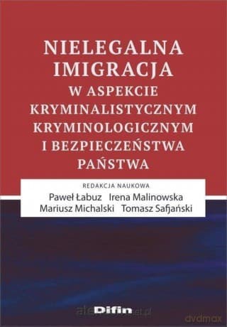 Nielegalna imigracja w aspekcie kryminalistycz