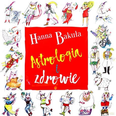 Astrologia i zdrowie - Hanna Bakuła